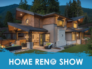 Spring Home Reno Show. Home builders in Surrey, My House Design Build